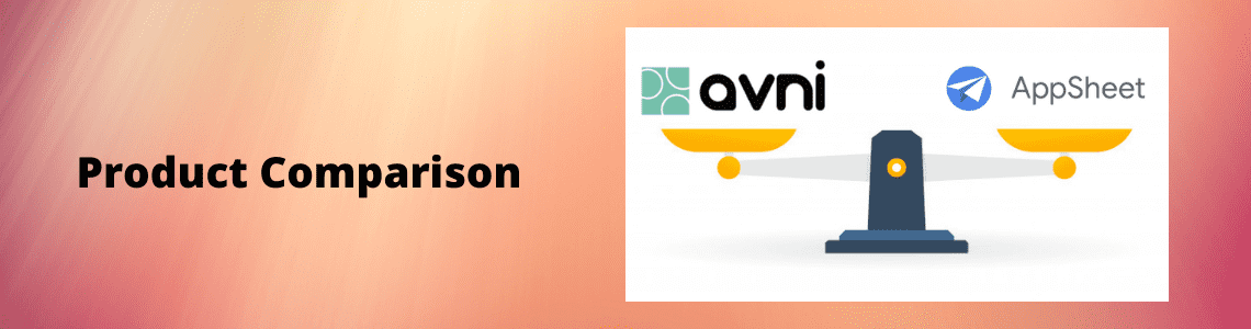 avni appsheet product comparison